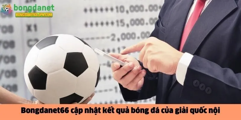 Bongdanet66 cập nhật kết quả bóng đá 