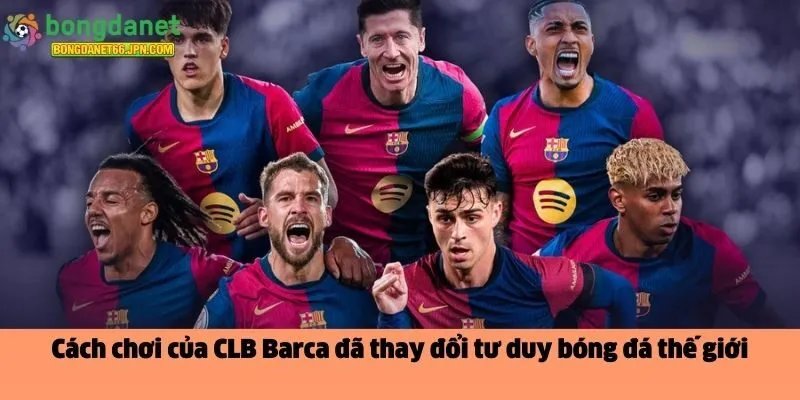 Cách chơi của CLB Barca 