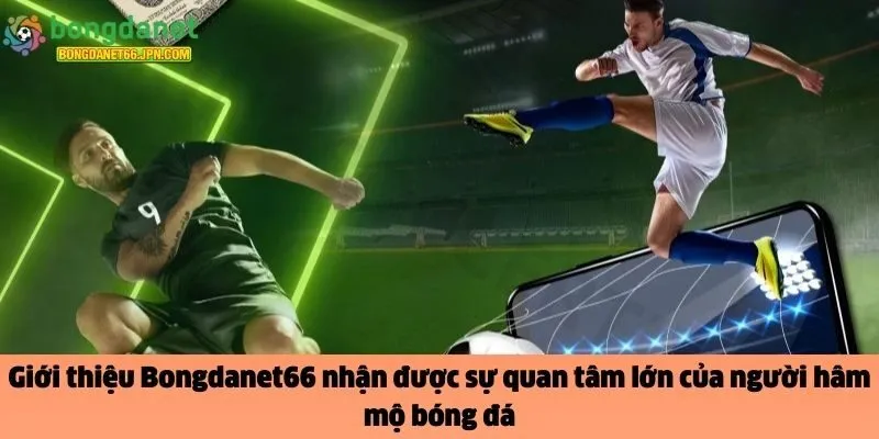 Giới thiệu Bongdanet66 
