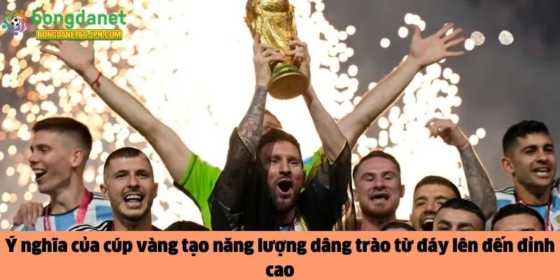 Ý nghĩa của cúp vàng 